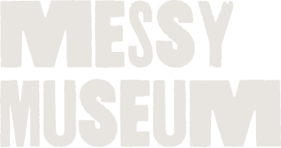 The Messy Museum